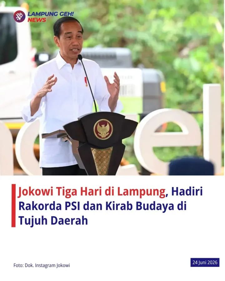 Presiden ke-7 RI Joko Widodo (Jokowi) Dijadwalkan Melakukan Kunjungan ke Provinsi Lampung Selama Tiga Hari, Mulai 26 hingga 28 Juni 2026