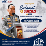 DPD PJS Aceh Ucapkan Selamat kepada Brigjen Pol Ruddi Setiawan sebagai Kapolda Aceh