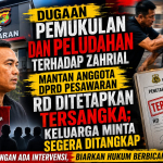 Dugaan Pemukulan dan Peludahan Terhadap Zahrial, Mantan Anggota DPRD Pesawaran RD Ditetapkan Tersangka; Keluarga Minta Segera Ditangkap