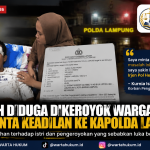 Luka Parah Dikeroyok Warga, Korban Desak Kapolda Lampung Helfi Assegaf Bertindak Cepat