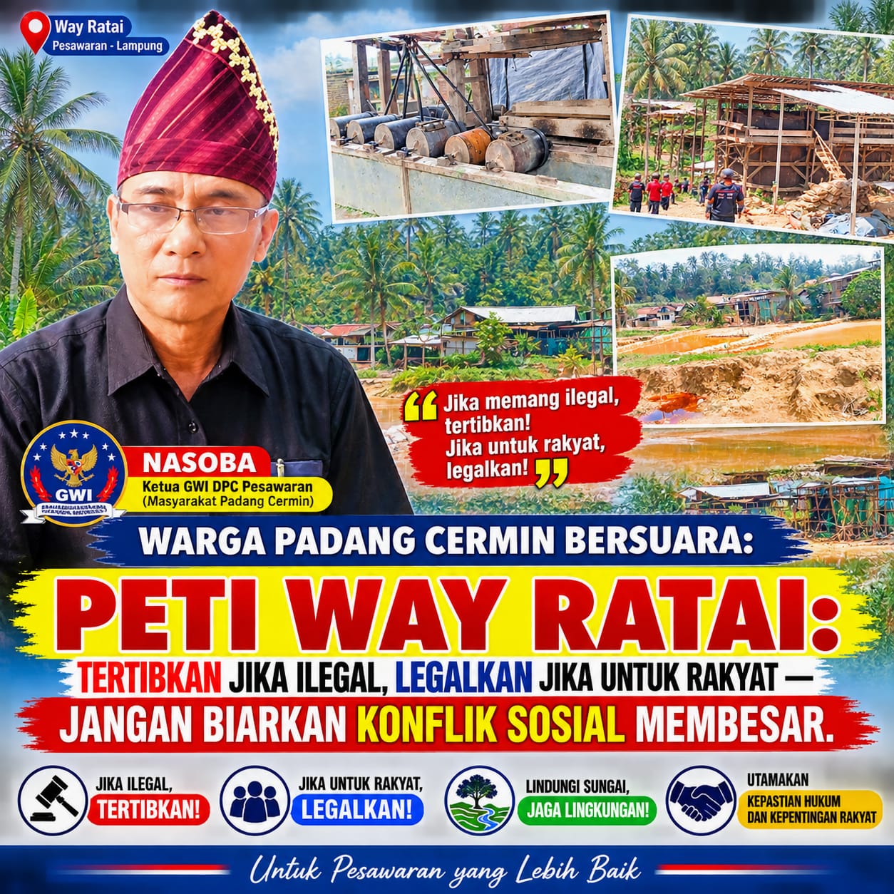 PETI WAY RATAI: TERTIBKAN JIKA ILEGAL, LEGALKAN JIKA UNTUK RAKYAT — JANGAN BIARKAN KONFLIK SOSIAL MEMBESAR