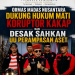 Ormas Madas Nusantara Dukung Hukum Mati Koruptor Kakap