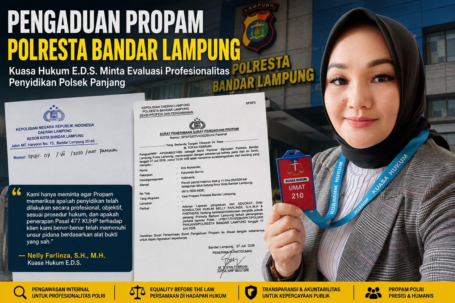 Pengaduan Propam Polresta Bandar Lampung, Kuasa Hukum E.D.S. Minta Evaluasi Profesionalitas Penyidikan Polsek Panjang