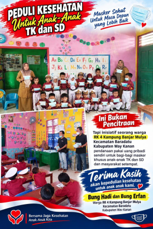 Ini Bukan Pencitraan! Aksi Tulus Warga RK 4 Banjar Mulya Baradatu, Bung Hadi dan Bung Erfan Bagi Masker Gratis Untuk Anak TK dan SD Pakai Uang Pribadi