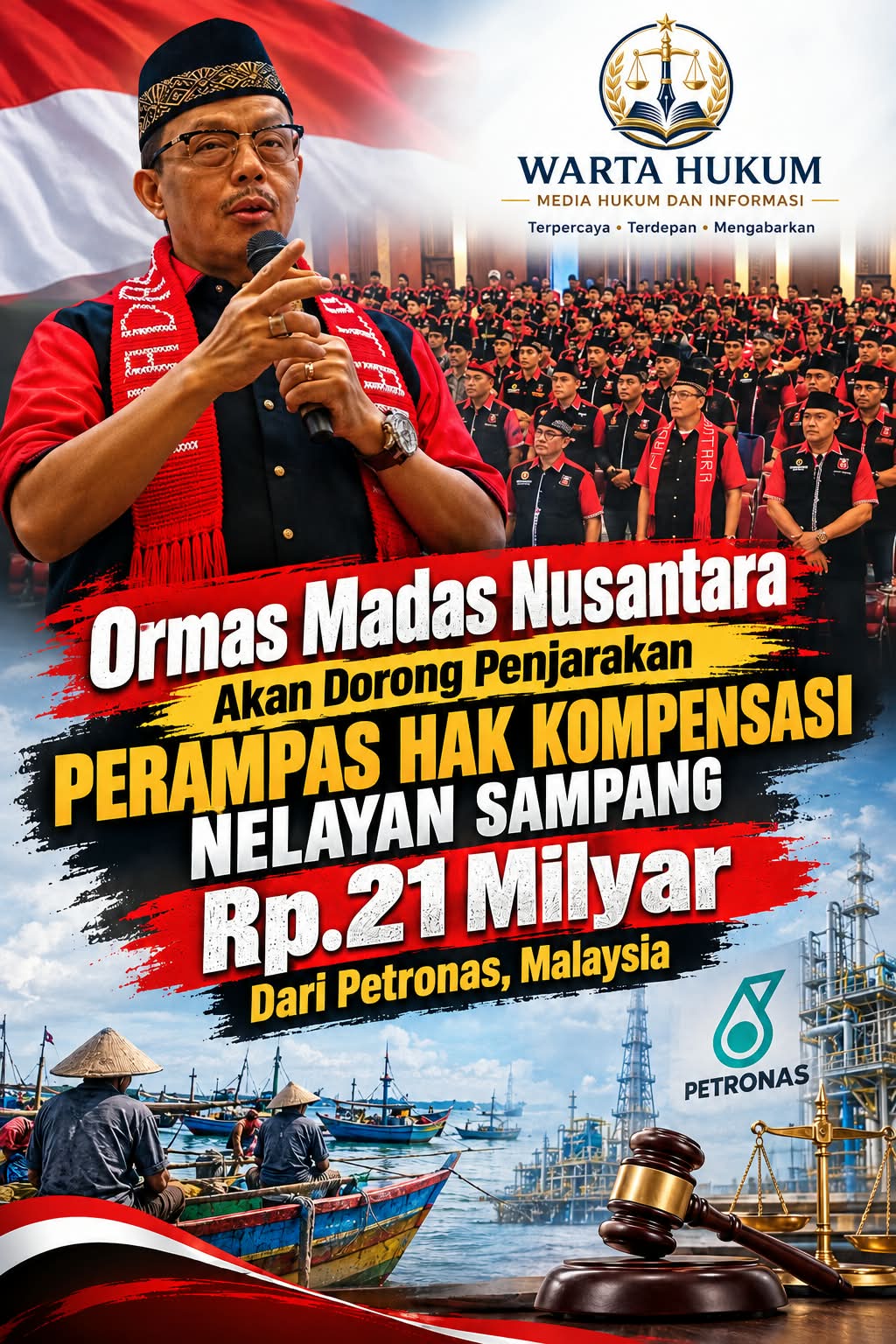 Ormas Madas Nusantara Akan Dorong Penjarakan Perampas Hak Kompensasi Nelayan Sampang Rp.21 Milyar Dari Petronas, Malaysia