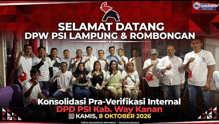 DPD PSI Way Kanan Gelar Konsolidasi Pra-Verifikasi Internal, Dibuka Ketua Nofrika Duris Pratama dan Dihadiri DPW PSI Lampung