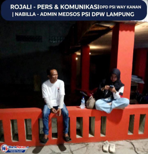 Bincang Malam Rojali Pers & Komunikasi DPD PSI Way Kanan Bersama Nabilla Admin Medsos PSI DPW Lampung